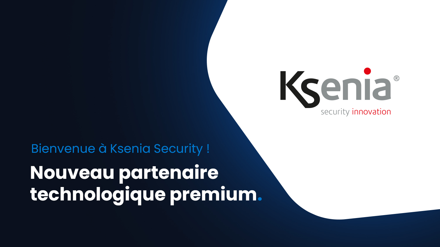 Nouveau partenaire technologique premium Ksenia Security Nouveau partenaire technologique premium Ksenia Security