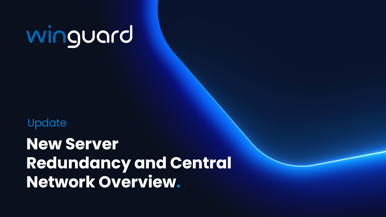 WinGuard enhances availability and transparency WinGuard enhances availability and transparency