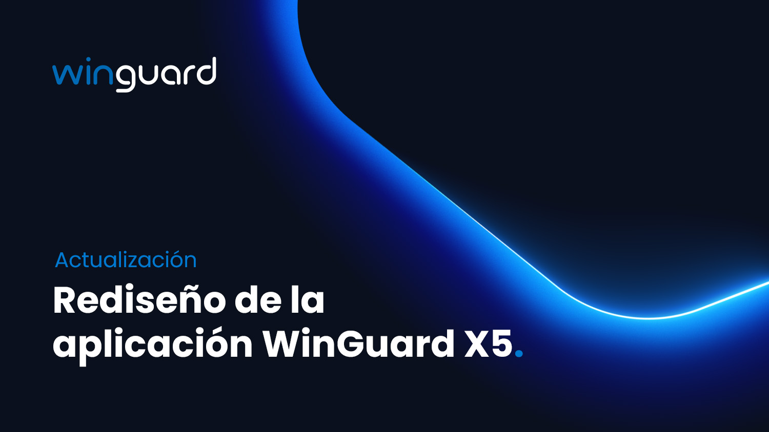 Ya está disponible el nuevo diseño de la aplicación WinGuard X5 Ya está disponible el nuevo diseño de la aplicación WinGuard X5